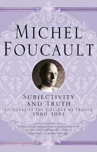 Subjectivity and Truth Lectures at the Collège de France, 1980-1981