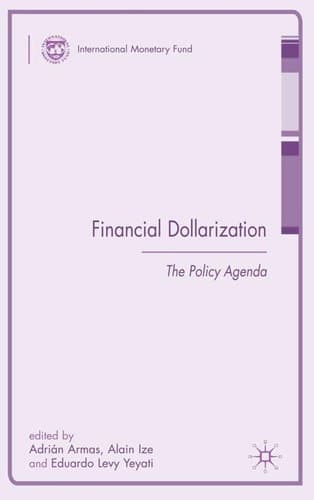 Financial Dollarization: The Policy Agenda (Procyclicality of Financial Systems in Asia)