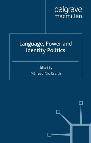 Language, Power and Identity Politics (Palgrave Studies in Minority Languages and Communities)