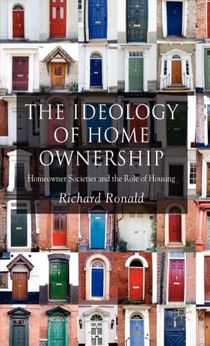 The Ideology of Home Ownership Homeowner Societies and the Role of Housing