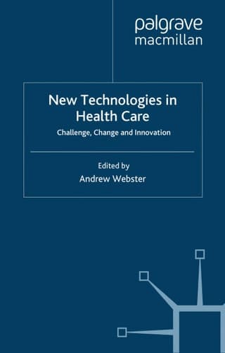 New Technologies in Health Care Challenge, Change and Innovation