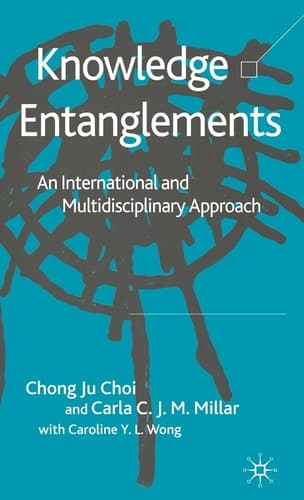 Knowledge Entanglements An International and Multidisciplinary Approach