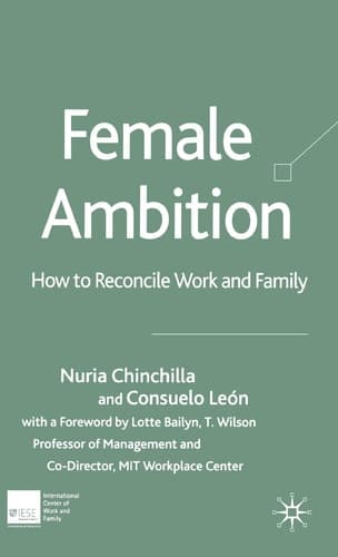 Female Ambition How to Reconcile Work and Family