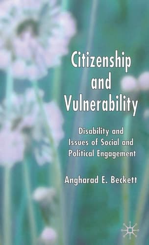 Citizenship and Vulnerability Disability and Issues of Social and Political Engagement