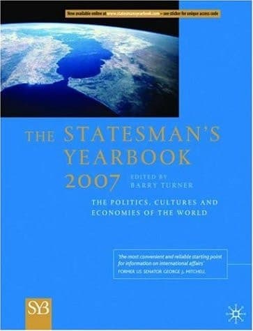 The Statesman's Yearbook 2007 The Politics, Cultures and Economies of the World
