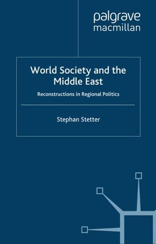 World Society and the Middle East: Reconstructions in Regional Politics (Rethinking Peace and Conflict Studies)