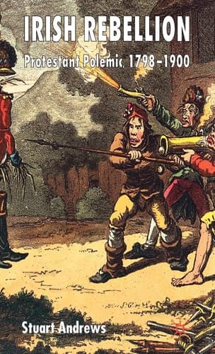Irish Rebellion Protestant Polemic 1798-1900