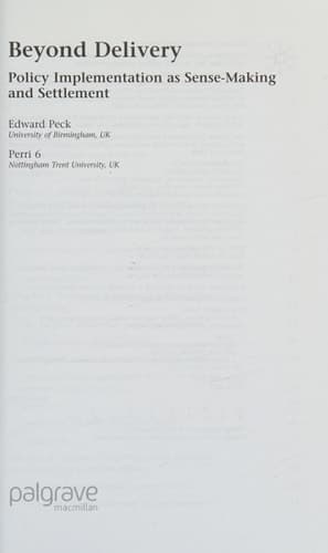 Beyond Delivery Policy Implementation as Sense-Making and Settlement