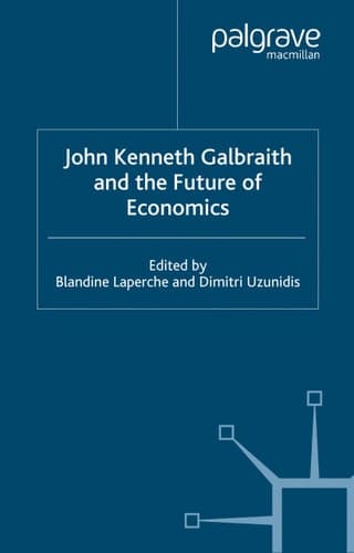 John Kenneth Galbraith and the Future of Economics