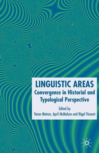 Linguistic Areas Convergence in Historical and Typological Perspective