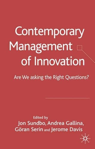 Contemporary Management of Innovation Are We Asking the Right Questions?