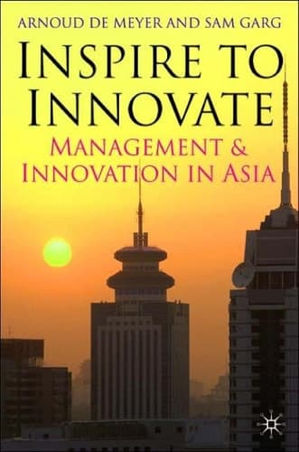 Inspire to Innovate Management and Innovation in Asia