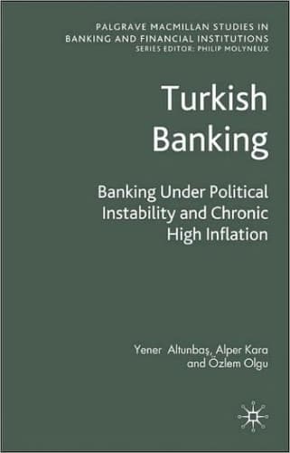 Turkish Banking Banking Under Political Instability and Chronic High Inflation