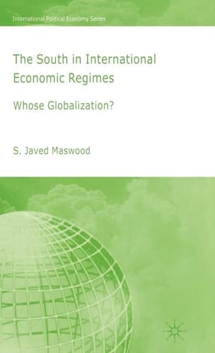 The South in International Economic Regimes Whose Globalization?