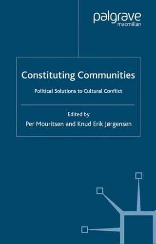 Constituting Communities Political Solutions to Cultural Conflict