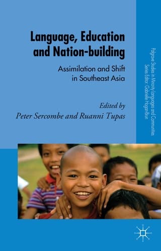 Language, Education and Nation-building Assimilation and Shift in Southeast Asia