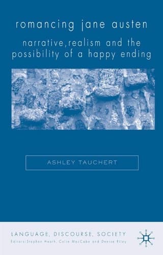 Romancing Jane Austen Narrative, Realism, and the Possibility of a Happy Ending