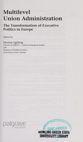 Multilevel Union Administration The Transformation of Executive Politics in Europe
