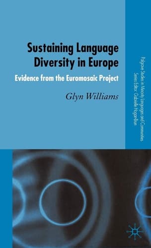 Sustaining Language Diversity in Europe Evidence from the Euromosaic Project