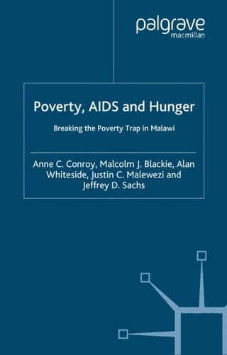 Poverty, AIDS and Hunger Breaking the Poverty Trap in Malawi