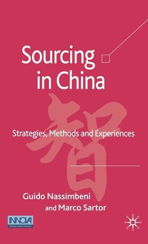 Sourcing in China Strategies, Methods and Experiences