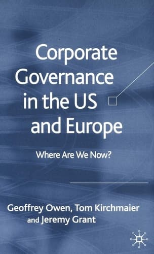 Corporate Governance in the US and Europe Where Are We Now?