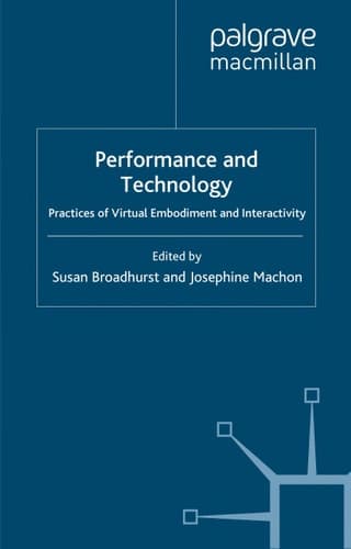 Performance and Technology Practices of Virtual Embodiment and Interactivity