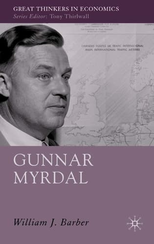 Gunnar Myrdal: An Intellectual Biography (Great Thinkers in Economics)