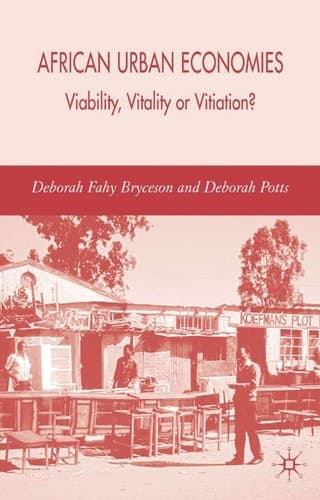 African Urban Economies Viability, Vitality or Vitiation?