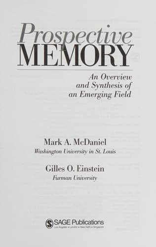 Prospective Memory An Overview and Synthesis of an Emerging Field