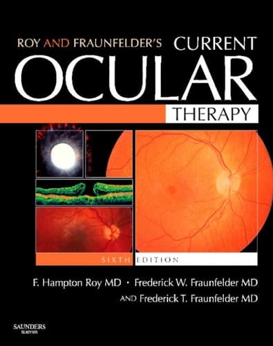 Roy and Fraunfelder's Current Ocular Therapy