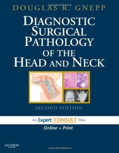 Diagnostic Surgical Pathology of the Head and Neck: Expert Consult - Online and Print