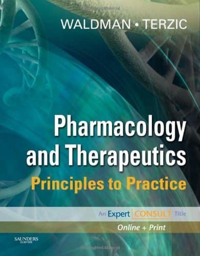 Pharmacology and Therapeutics: Principles to Practice (Waldman, Pharmacology and Therapeutics)