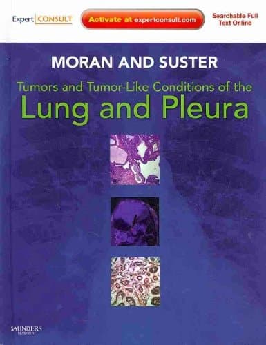 Tumors and Tumor-like Conditions of the Lung and Pleura