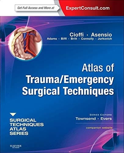 Atlas of Trauma/Emergency Surgical Techniques A Volume in the Surgical Techniques Atlas Series - Expert Consult: Online and Print