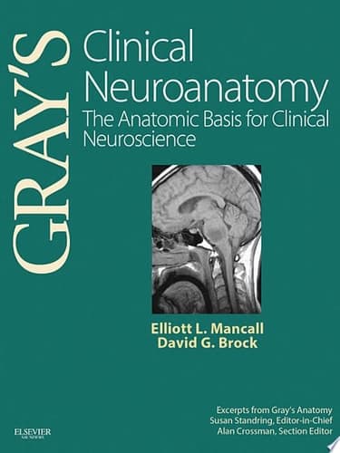 Gray's Clinical Neuroanatomy The Anatomic Basis for Clinical Neuroscience