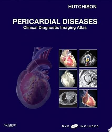 Pericardial Diseases Clinical Diagnostic Imaging Atlas with DVD