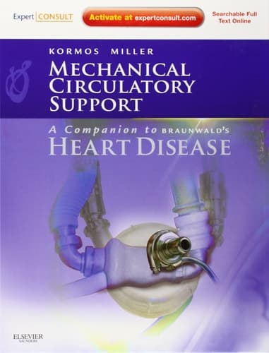 Mechanical Circulatory Support A Companion to Braunwald's Heart Disease