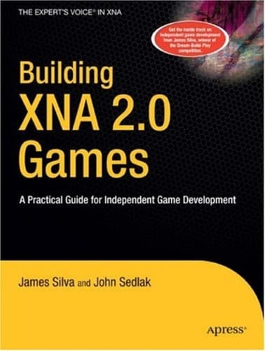 Building XNA 2.0 Games A Practical Guide for Independent Game Development
