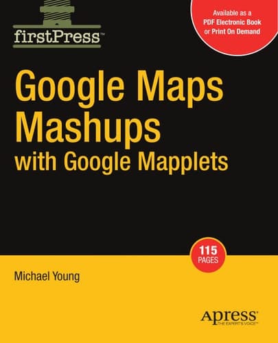 Google Maps Mashups with Google Mapplets (FirstPress)