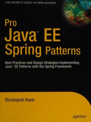 Pro Java EE Spring Patterns Best Practices and Design Strategies Implementing Java EE Patterns with the Spring Framework