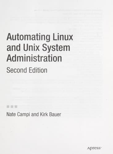 Automating Linux and Unix System Administration (Expert's Voice in Linux)