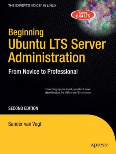 Beginning Ubuntu LTS Server Administration From Novice to Professional