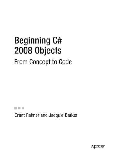 Beginning C# 2008 Objects: From Concept to Code (Expert's Voice in .NET)