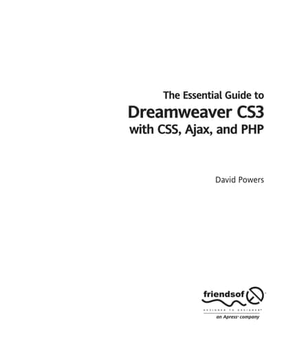 The Essential Guide to Dreamweaver CS4 with CSS, Ajax, and PHP