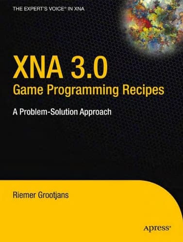 XNA 3.0 Game Programming Recipes A Problem-Solution Approach