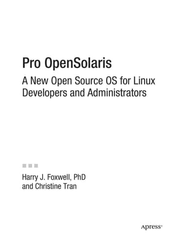 Pro OpenSolaris: A New Open Source OS for Linux Developers and Administrators (Expert's Voice in Open Source)