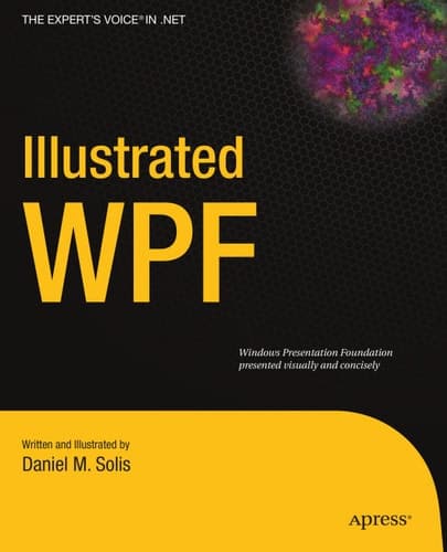 Illustrated WPF (Expert's Voice in .NET)