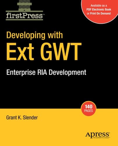 Developing with Ext GWT Enterprise RIA Development