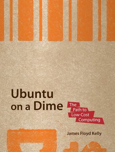 Ubuntu on a Dime The Path to Low-Cost Computing